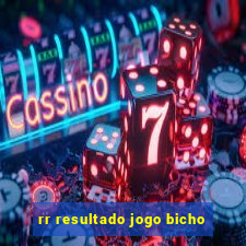 rr resultado jogo bicho